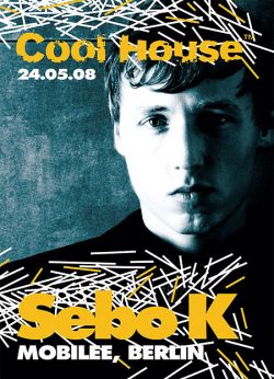 Cool House present Sebo K. Saturday 24th May @ Club Contis