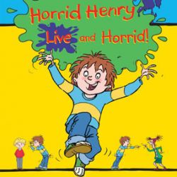 Horrid Henry Live and Horrid!