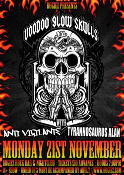 VOODOO GLOW SKULLS + ANTI VIGILANTE + TYRANNOSAURUS ALAN