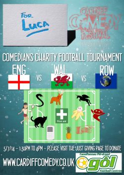 Cardiff Comedy Festival: Charity Footbal Tournament 'For Luca'