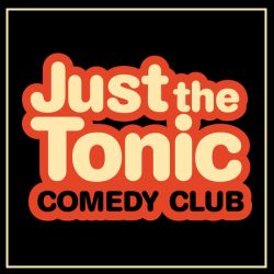 Just The Tonic's Saturday Night Comedy